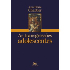 As transgressões adolescentes As transgressões adolescentes