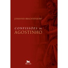 Confissões de Agostinho Confissões de Agostinho