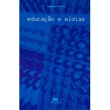 Educação e mídias