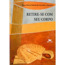 Retire-se com seu corpo