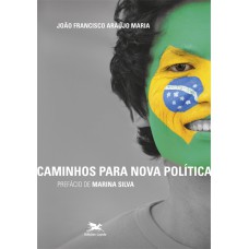 Caminhos para nova política Caminhos para nova política