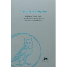 Leis da liberdade - A relação entre estética e política na obra de Herbert Marcuse