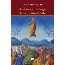 História e teologia da espiritualidade