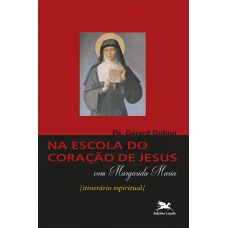 Na escola do Coração de Jesus com Santa Margarida Maria