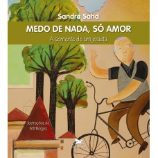 Medo de nada, só amor