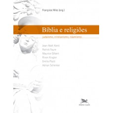 Bíblia e religiões - Judaísmo, cristianismo, islamismo