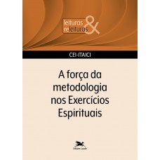 A força da metodologia nos Exercícios Espirituais