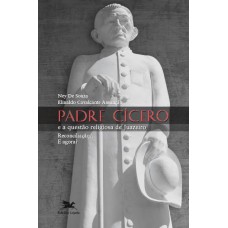 Padre Cícero e a questão religiosa de Juazeiro