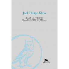 Kant e a ideia de uma história universal nos limites da razão Kant e a ideia de uma história universal nos limites da razão
