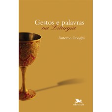 Gestos e palavras na liturgia