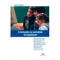 A formação na sociedade do espetáculo A formação na sociedade do espetáculo