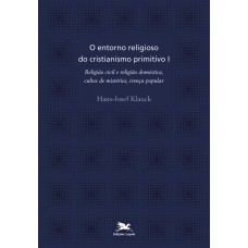 O entorno religioso do cristianismo primitivo - Vol. I