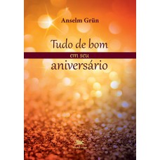 Tudo de bom em seu aniversário