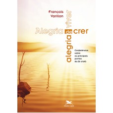 Alegria de crer, alegria de viver Alegria de crer, alegria de viver