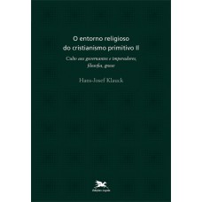 O entorno religioso do cristianismo primitivo - Vol. II