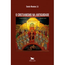 O Cristianismo na Antiguidade