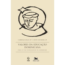 Valores da educação Dominicana - Para o uso inteligente da liberdade