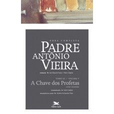 Obra completa Padre António Vieira - Tomo III (Profética) - Volume V