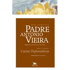 Obra completa Padre António Vieira - Tomo I - Volume I