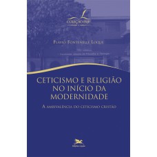 Ceticismo e religião no início da modernidade - A ambivalência do ceticismo cristão