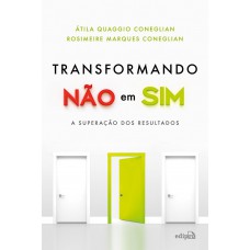 Transformando Não em Sim Transformando Não em Sim