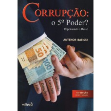 Corrupção: O 5º poder?