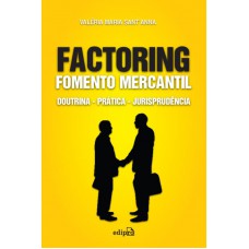 Factoring fomento mercantil: Doutrina prática jurisprudência