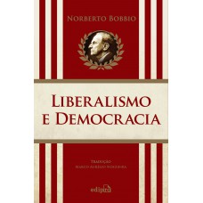 Liberalismo e Democracia Liberalismo e Democracia