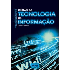 Gestão da tecnologia da informação: Teoria e prática