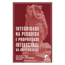 Integridade na pesquisa e propriedade intelectual na universidade