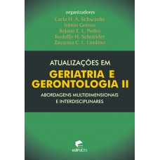 Atualizações em geriatria e gerontologia II