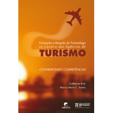 Formação e atuação do turismólogo no cenário das agências de turismo