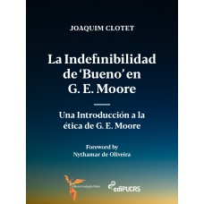 La indefinibilidad de ‘bueno’ en G. E. Moore: