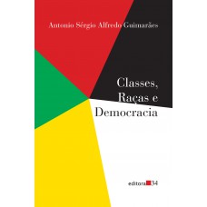 Classes, raças e democracia Classes, raças e democracia