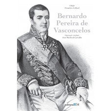 Bernardo Pereira de Vasconcelos Bernardo Pereira de Vasconcelos