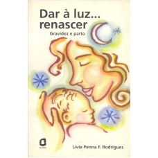 Dar à luz... renascer