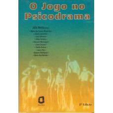 O jogo no psicodrama O jogo no psicodrama