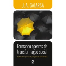 Formando agentes de transformação social Formando agentes de transformação social