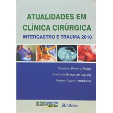 Atualidades em clínica cirúrgica intergastro e trauma 2010