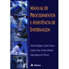 Manual de procedimentos e assistência de enfermagem