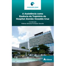 A assistência como essência da trajetória do Hospital Alemão Oswaldo Cruz