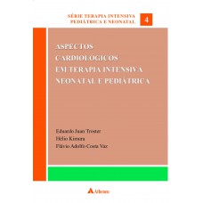 Aspectos cardiológicos em terapia intensiva neonatal e pediátrica