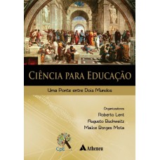 Ciência para educação - Uma ponte entre dois mundos