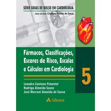 Fármacos, classificações, escores de risco, escalas e cálculos em cardiologia