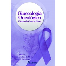 Ginecologia Oncológica – Câncer do Colo do Útero