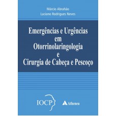 Emergências e Urgências em Otorrinolaringologia e Cirurgia de Cabeça e Pescoço