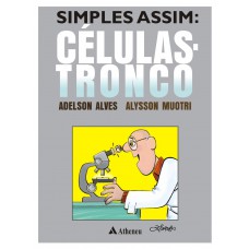 Simples assim: células-tronco