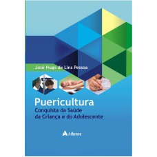 Puericultura - conquista da saúde da criança e do adolescente