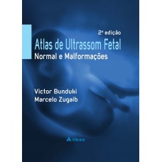 Atlas de ultrassom fetal normal e malformações