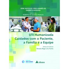 UTI humanizada cuidados com o paciente, a família e a equipe